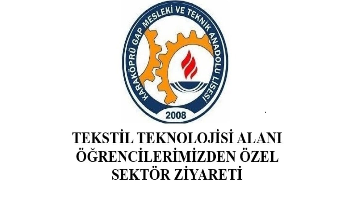 TEKSTİL TEKNOLOJİSİ ALANI ÖĞRENCİLERİMİZDEN ÖZEL SEKTÖR ZİYARETİ